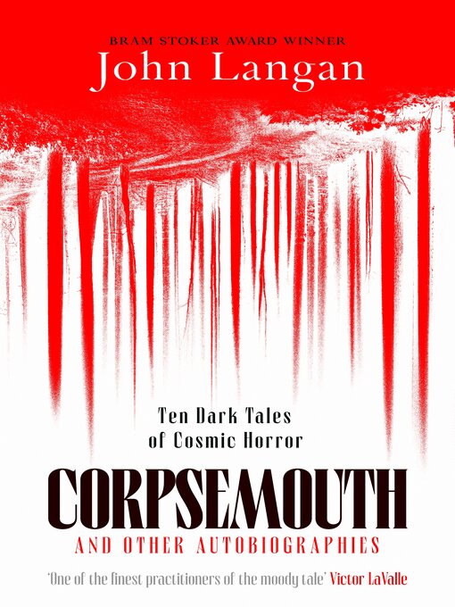 Title details for Corpsemouth and Other Autobiographies by John Langan - Wait list